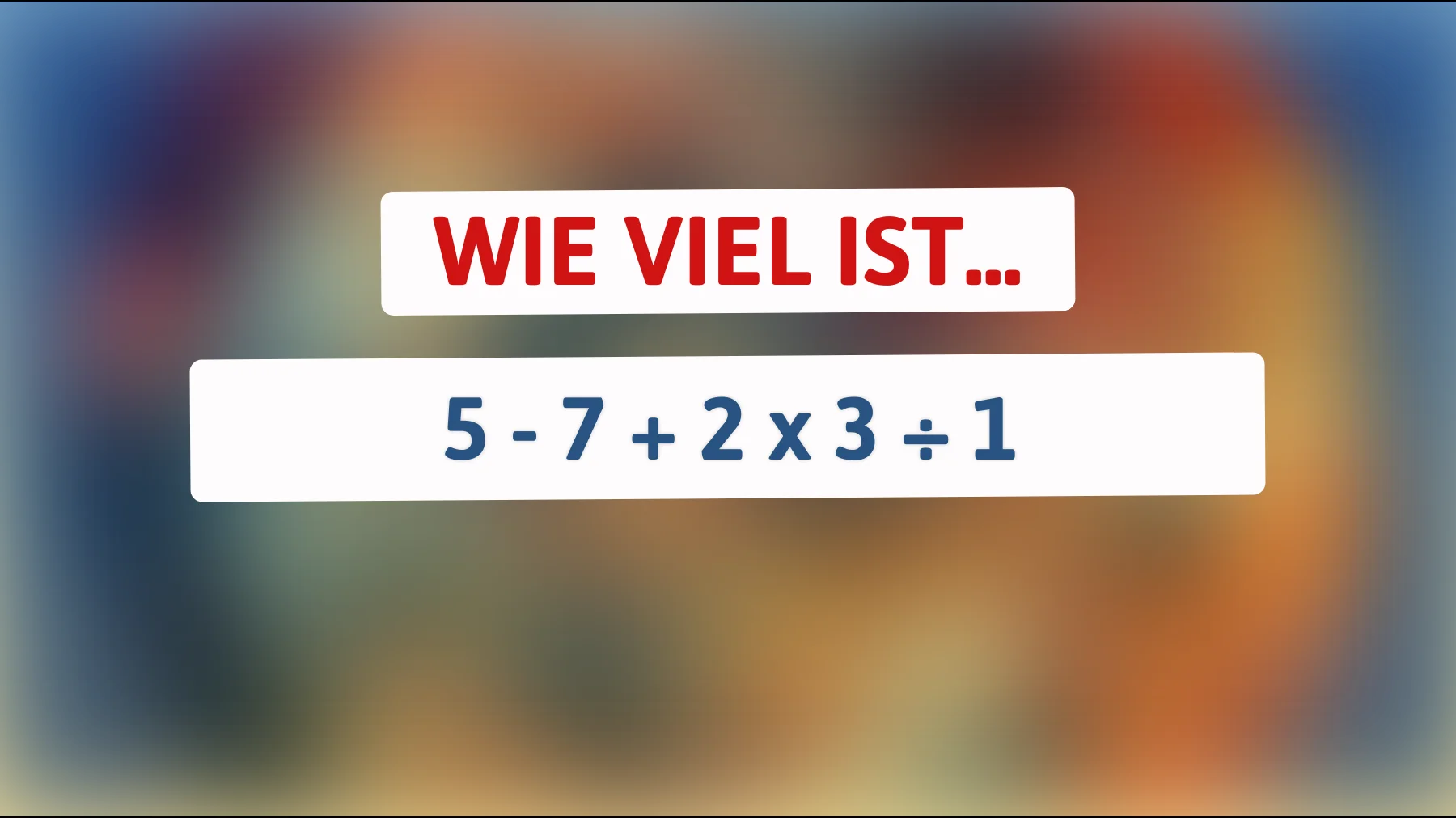 Nur 1% der Menschen können dieses einfache Rechenrätsel lösen: Bist du schlau genug?"